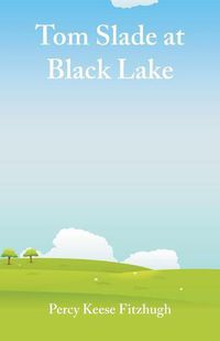 Cover image for Tom Slade at Black Lake