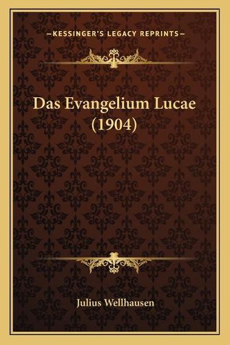 Das Evangelium Lucae (1904)