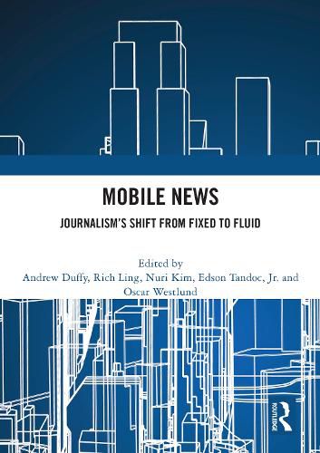 Cover image for Mobile News: Journalism's Shift from Fixed to Fluid