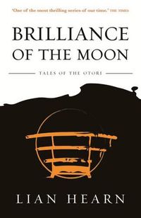 Cover image for Brilliance of the Moon: Book 3 Tales of the Otori