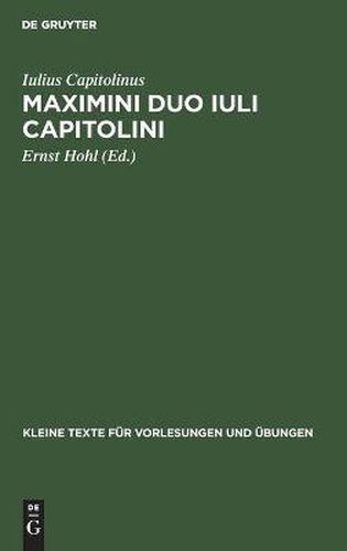 Cover image for Maximini Duo Iuli Capitolini: Aus Dem Corpus Der Sog. Historia Augusta