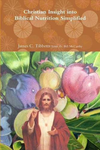 Cover image for Christian Insight into Biblical Nutrition Simplified