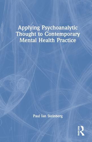 Cover image for Applying Psychoanalytic Thought to Contemporary Mental Health Practice