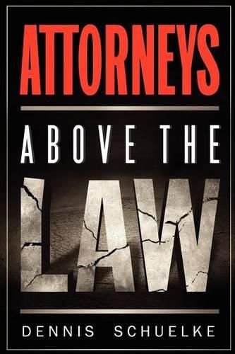 Cover image for Attorneys Above the Law