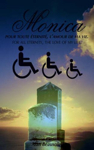 Cover image for Monica: Pour Toute Eternite, L'Amour De MA Vie.