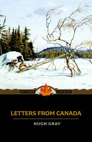 Cover image for Letters from Canada: Written During a Residence There in the Years 1806, 1807, and 1808