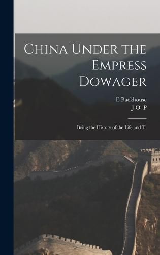 China Under the Empress Dowager