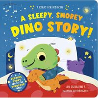 Cover image for A Sleepy, Snorey Dino Story! a Ready-For-Bed Board Book