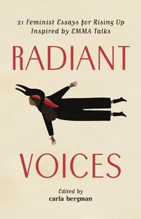 Cover image for Radiant Voices: 21 Feminist Essays for Rising Up Inspired by Emma Talks