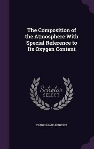 Cover image for The Composition of the Atmosphere with Special Reference to Its Oxygen Content