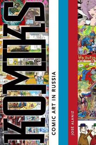 Cover image for Komiks: Comic Art in Russia