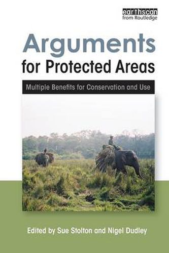 Cover image for Arguments for Protected Areas: Multiple Benefits for Conservation and Use