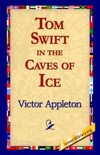 Cover image for Tom Swift in the Caves of Ice