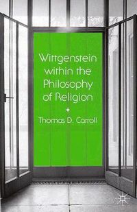 Cover image for Wittgenstein within the Philosophy of Religion