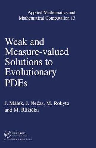 Cover image for Weak and Measure-valued Solutions to Evolutionary PDEs