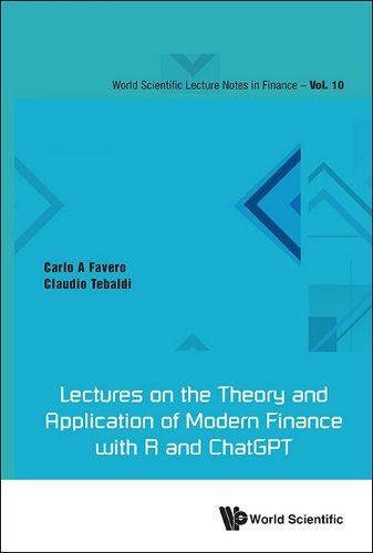 Cover image for Lectures On The Theory And Application Of Modern Finance With R And Chatgpt