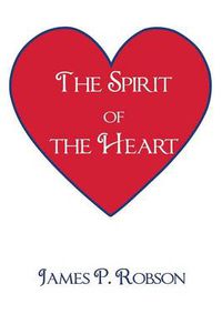 Cover image for THE Spirit of the Heart