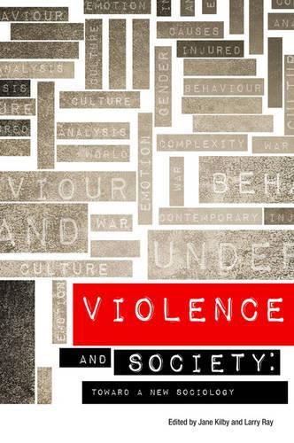 Cover image for Violence and Society: Toward a New Sociology