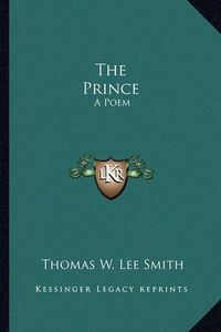 Cover image for The Prince: A Poem