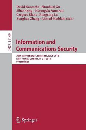 Cover image for Information and Communications Security: 20th International Conference, ICICS 2018, Lille, France, October 29-31, 2018, Proceedings