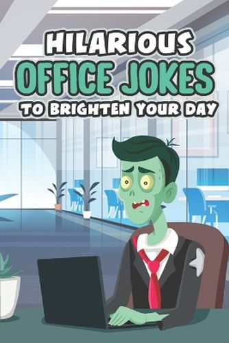 Hilarious Office Jokes to Brighten Your Day