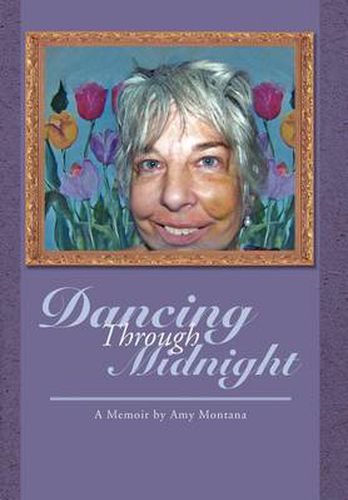 Cover image for Dancing Through Midnight: A Memoir by Amy Montana