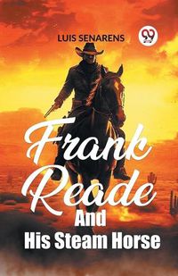 Cover image for Frank Reade and His Steam Horse (Edition2023)