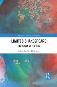 Cover image for Limited Shakespeare: The Reason of Finitude