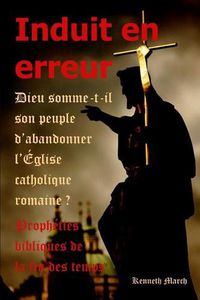 Cover image for Induit En Erreur: Dieu Somme-T-Il Son Peuple D