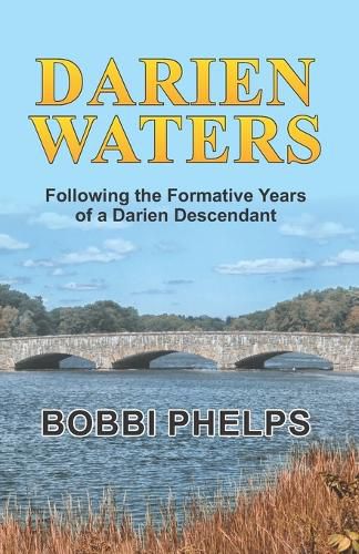 Cover image for Darien Waters: Following the Formative Years of a Darien Descendant