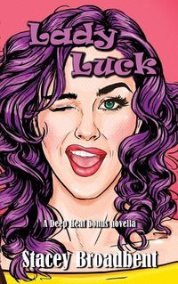 Cover image for Lady Luck: A Deep Heat bonus novella