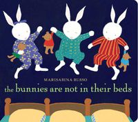 Cover image for The Bunnies Are Not In Their Beds