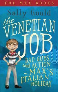 Cover image for The Venetian Job: Bad guys and action - Max's Italian holiday