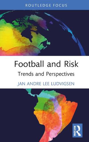 Football and Risk: Trends and Perspectives