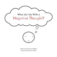 Cover image for What do I do With a Negative Thought