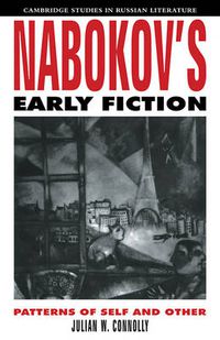 Cover image for Nabokov's Early Fiction: Patterns of Self and Other
