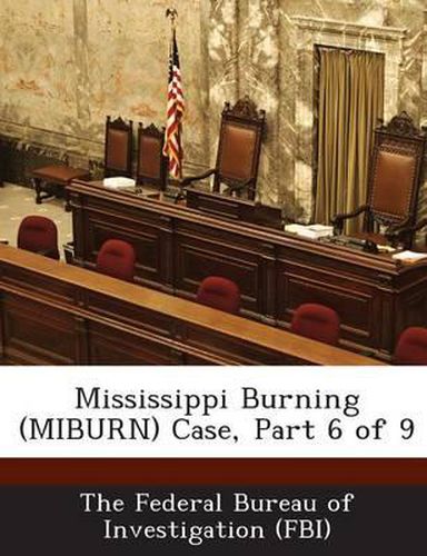 Cover image for Mississippi Burning (Miburn) Case, Part 6 of 9