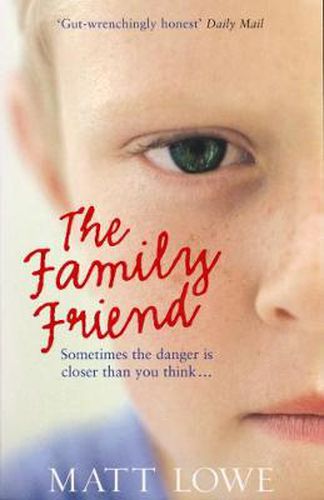 The Family Friend: Sometimes the Danger is Closer Than You Think