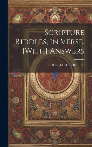 Cover image for Scripture Riddles, in Verse. [With] Answers