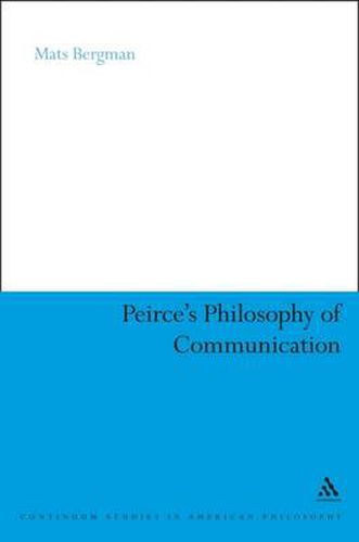 Cover image for Peirce's Philosophy of Communication: The Rhetorical Underpinnings of the Theory of Signs