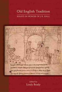 Cover image for Old English Tradition - Essays in Honor of J. R. Hall