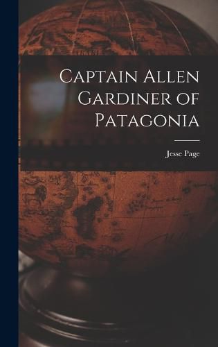 Captain Allen Gardiner of Patagonia