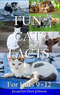 Cover image for Fun Cat Facts for Kids 9-12