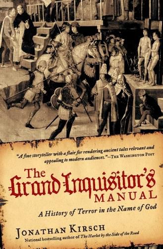 Cover image for The Grand Inquisitor's Manual: A History of Terror in the Name of God