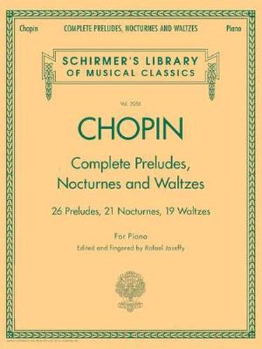 Cover image for Complete Preludes, Nocturnes & Waltzes: 26 Preludes, 21 Nocturnes, 19 Waltzes for Piano