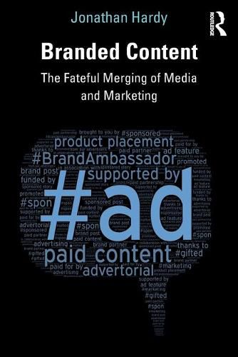 Branded Content: The Fateful Merging of Media and Marketing