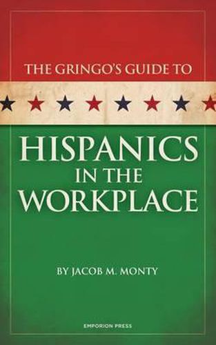 Cover image for Gringo's Guide to Hispanics in the Workplace