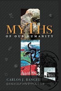 Cover image for Myths of Our Humanity / Mitos de Nuestra Humanidad