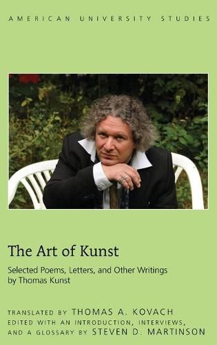 Cover image for The Art of Kunst: Selected Poems, Letters, and Other Writings by Thomas Kunst