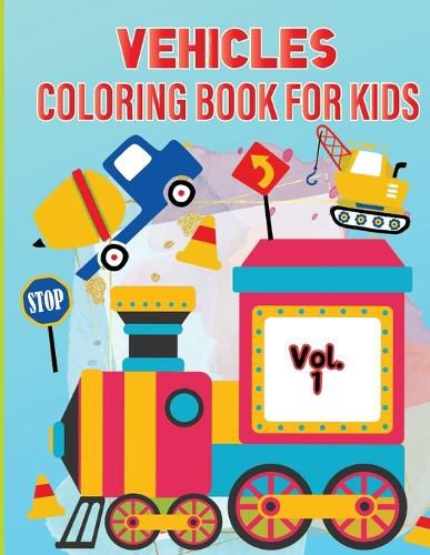 Cover image for Vehicle Coloring Book for Kids Vol 1